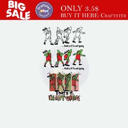 that&39s it i&39m not going svg png | christmas grinch svg | the grinch svg bundle layered item | merry grinchmas svg