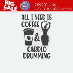 funny cardio drumming saying svg file,cardio girl drummer svg,drum sticks svg -commercial & personal use- cricut