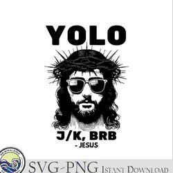 funny easter yolo brb christian svg