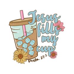jesus fill my cup coffee png