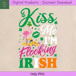 kiss me i'm flocking irish