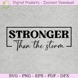 stronger than the storm motivational svg