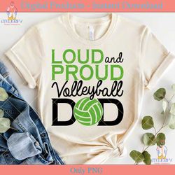 loud and proud volleyball dad svg shirt