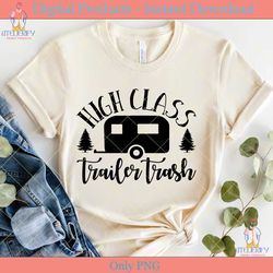 high class trailer trash camping svg