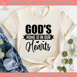 god's home is in our hearts svg design