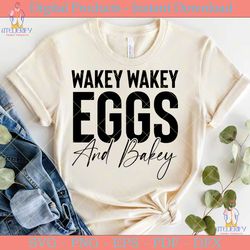 wakey wakey eggs and bakey svg design