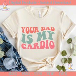 your dad is my cardio retro svg design