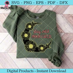 stay wild moon child moon sunflower svg