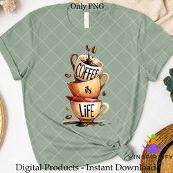 coffee is life free sublimation png