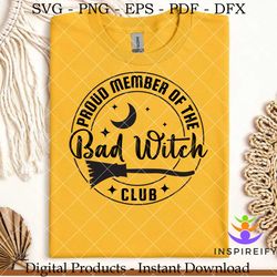 proud member of the bad witch club  svg