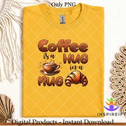 hug in a mug coffee sublimation png