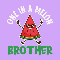 one in a melon brother watermelon family