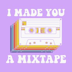 retro 80s 90s i made you a mixtape