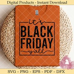 it's black friday y'all svg design