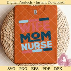 wife mom nurse svg design