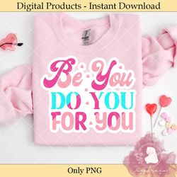 be you do you for you – stickers