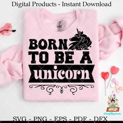 born to be a unicorn  unicorn svg