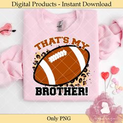 that's my brother sublimation graphic