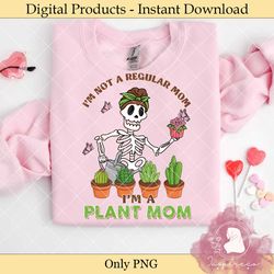 i'm not a regular mom i'm plant mom