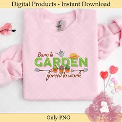 born to garden forced to work mother