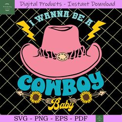 i wanna be a cowboy baby svg