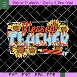blessed teacher sunflower svg