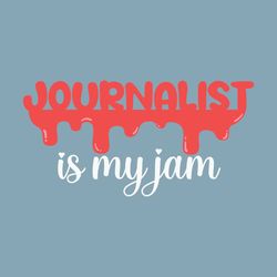 journalism is my jam journalist