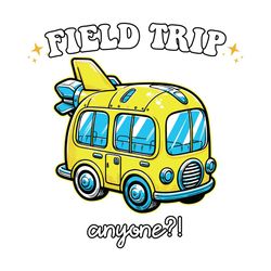field trip anyone funny teacher svg