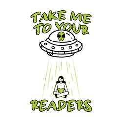 take me to your readers alien svg