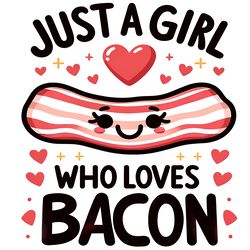 just a girl who loves bacon png digital download files