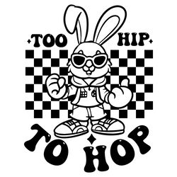 too hip to hop - retro easter svg digital download files