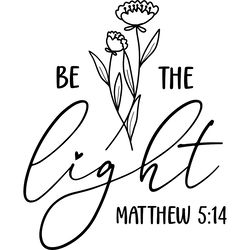 be the light svg, prayer svg, bible svg digital download files