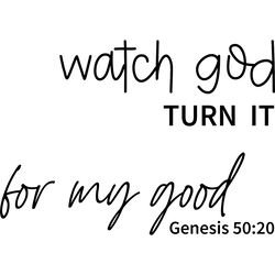 watch god turn svg, christian svg, faith