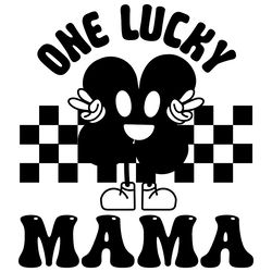 one lucky mama - st patrick's day svg digital download files