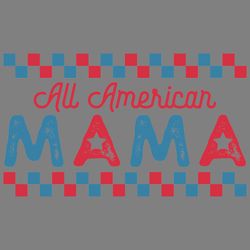 all american mama - 4th of july svg file