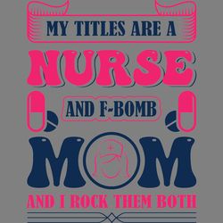 nurse and f-bomb mom t-shirts design digital download files