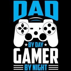 dad by day gamer by night gaming vector digital download files