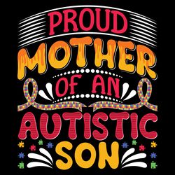 autistic son proud mother tshirt design digital download files