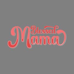 mother's day blessed mama t-shirt design