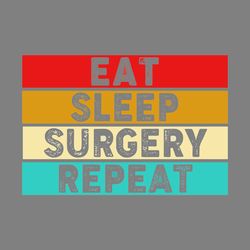doctor surgeon eat sleep surgery repeat digital download files