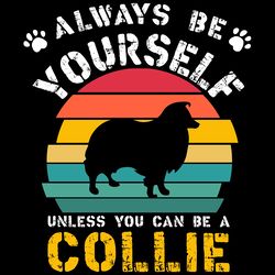 always be yourself border collie vintage