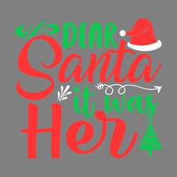 dear santa it was her funny christmas digital download files