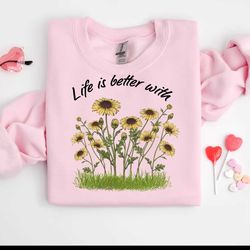 life is better with flower png