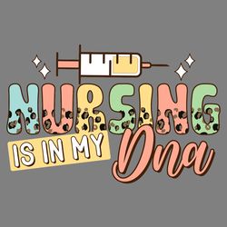 nursing is in my dna - nurse sublimation