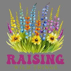 raising wild things - flower quote png digital download files