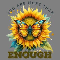 you are more than enough png sublimation