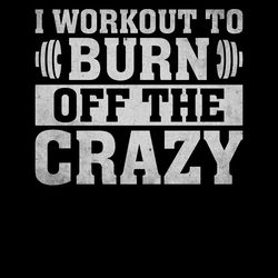 fitness t-shirt design i workout to burn