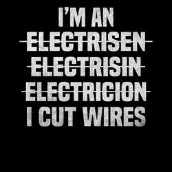 mens i'm cut wires lineman t-shirt digital download files