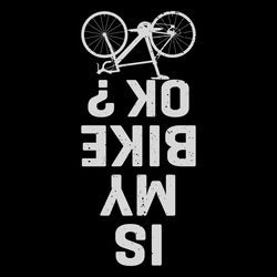 cycling t-shirt design is my bike ok digital download files