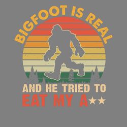 bigfoot is real believe bigfoot t-shirt digital download files